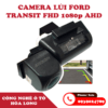 Camera lùi ô tô FORD TRANSIT 1080P AHD
